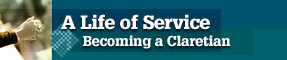 A life of Service. Becoming a Claretian
